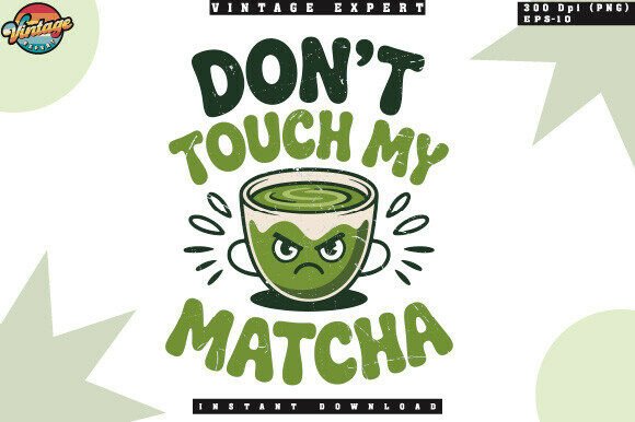 Don't Touch My Matcha: A Playful T-Shirt Design for Tea Lovers