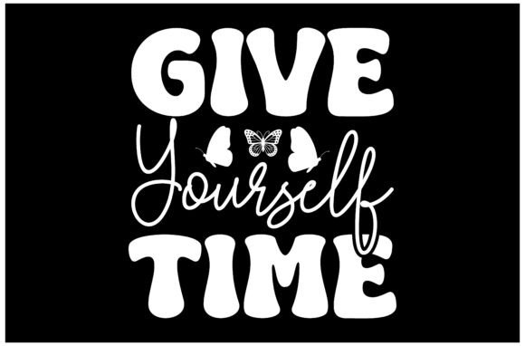 Give Yourself Time SVG: A Motivational Design for Modern Projects