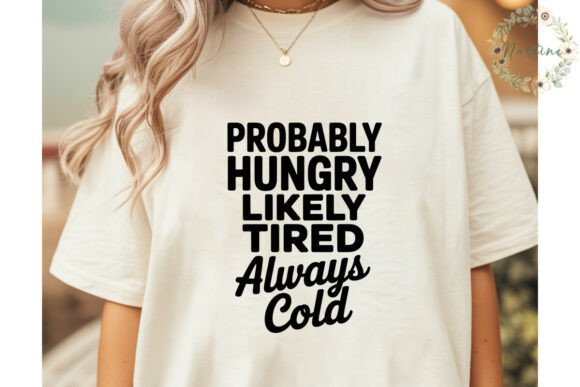 Hungry Tired Cold Sublimation Design: A Creative Powerhouse